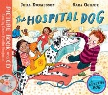 THE HOSPITAL DOG BOOK AND CD PACK | 9781529041347 | JULIA DONALDSON