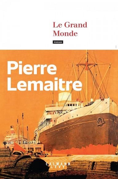 LE GRAND MONDE | 9782702180815 | PIERRE LEMAITRE