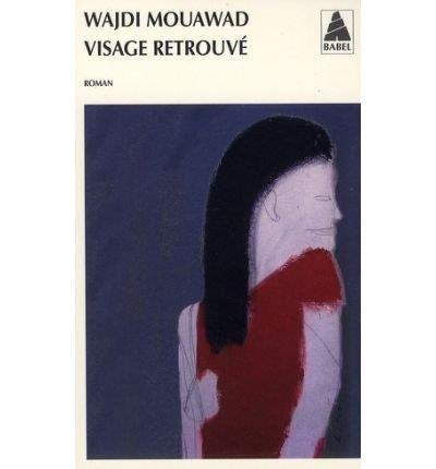 VISAGE RETROUVÉ | 9782742788446 | WAJDI MOUAWAD