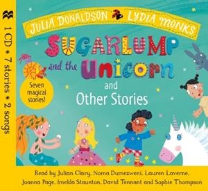 SUGARLUMP AND THE UNICORN AND OTHER STORIES | 9781529045826 | JULIA DONALDSON