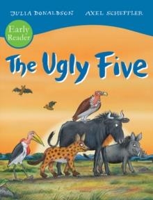 EARLY READER: THE UGLY FIVE | 9781407197807 | JULIA DONALDSON