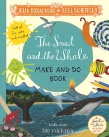 THE SNAIL AND THE WHALE MAKE AND DO BOOK | 9781529023817 | JULIA DONALDSON