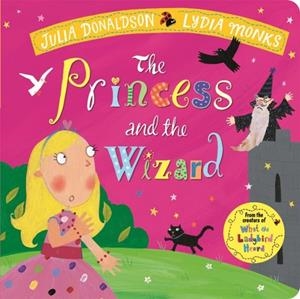 THE PRINCESS AND THE WIZARD BOARD BOOK | 9781509894154 | JULIA DONALDSON