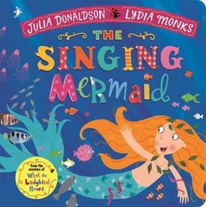 THE SINGING MERMAID BOARD BOOK | 9781509894178 | JULIA DONALDSON