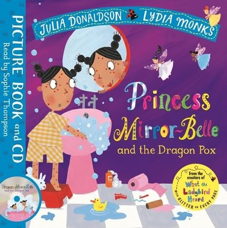 PRINCESS MIRROR-BELLE AND THE DRAGON POX BOOK AND CD PACK | 9781509864058 | JULIA DONALDSON