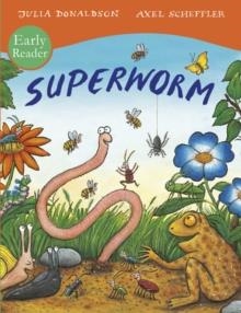 EARLY READER: SUPERWORM | 9781407166087 | JULIA DONALDSON