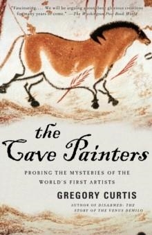 CAVE PAINTERS, THE | 9781400078875 | CURTIS, GREGORY