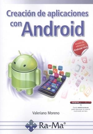 CREACIÓN DE APLICACIONES CON ANDROID | 9788418551840 | VALERIANO MORENO GARCÍA