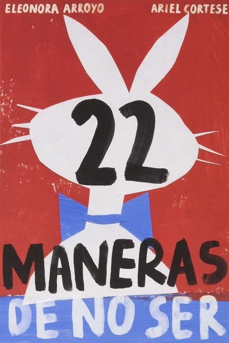 22 MANERAS DE NO SER | 9788412112610 | ARROYO, ELEONORA/CORTESE, ARIEL