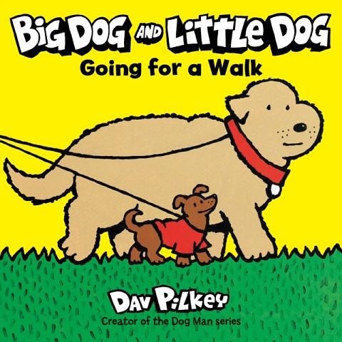 BIG DOG AND LITTLE DOG GOING FOR A WALK BOARD BOOK | 9780358450474 | DAV PILKEY