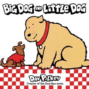 BIG DOG AND LITTLE DOG BOARD BOOK | 9780358450405 | DAV PILKEY