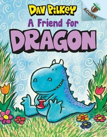 A FRIEND FOR DRAGON | 9780702301643 | DAV PILKEY