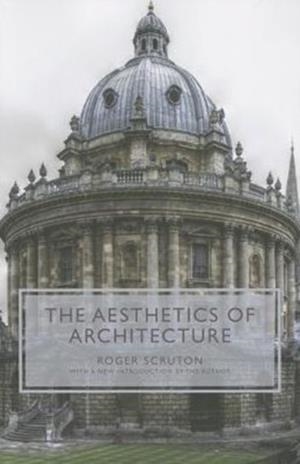 THE AESTHETICS OF ARCHITECTURE | 9780691158334 | ROGER SCRUTON
