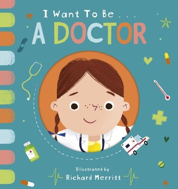 I WANT TO BE...A DOCTOR | 9781912756636 | BECKY DAVIES