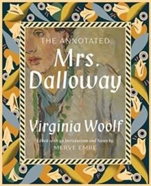 THE ANNOTATED MRS. DALLOWAY | 9781631496769 | MERVE EMRE