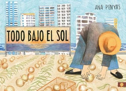 TODO BAJO EL SOL | 9788416131785 | ANA PENYAS