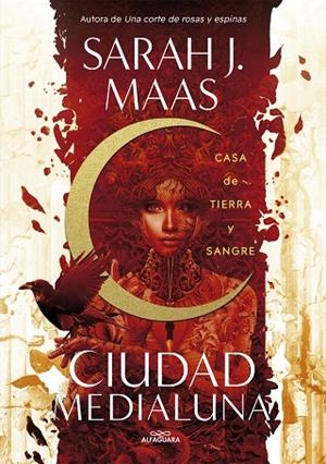 CASA DE TIERRA Y SANGRE (CIUDAD MEDIALUNA 1) | 9788420452883 | SARAH J. MAAS