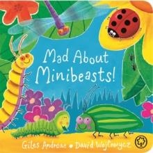 MAD ABOUT MINIBEASTS! BOARD BOOK | 9781408341889 | GILES ANDREAE