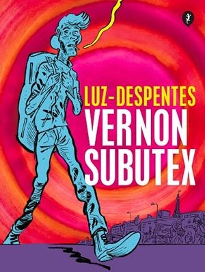 VERNON SUBUTEX. PRIMERA PARTE (ED. GRÁFICA) | 9788418347818 | VIRGINIE DESPENTES