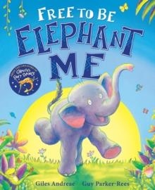 FREE TO BE ELEPHANT ME HB | 9781338734270 | GILES ANDREAE