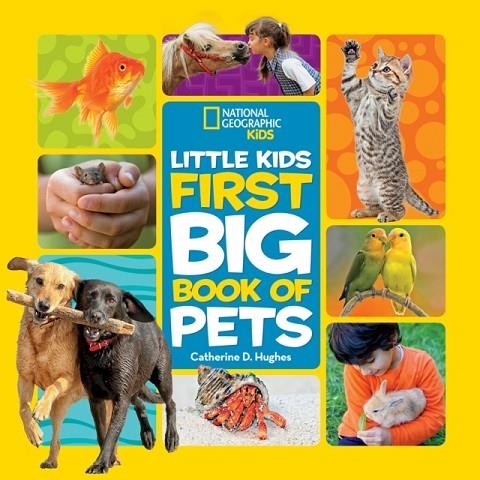 LITTLE KIDS FIRST BIG BOOK OF PETS | 9781426334702 | NATIONAL GEOGRAPHIC KIDS