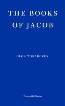 THE BOOKS OF JACOB | 9781910695593 | OLGA TOKARCZUK