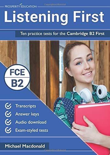 FC LISTENING FIRST: TEN PRACTICE TESTS FOR THE CAMBRIDGE B2 FIRST | 9781795562119