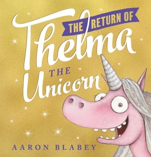 THE RETURN OF THELMA THE UNICORN | 9780702302220 | AARON BLABEY