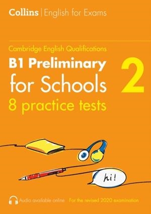 PRACTICE TESTS FOR B1 PRELIMINARY FOR SCHOOLS (VOL. 2) | 9780008484170 | AA.VV