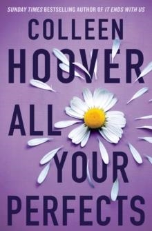 ALL YOUR PERFECTS: TIKTOK MADE ME BUY IT! | 9781398519732 | COLLEEN HOOVER