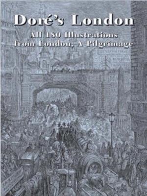 DORE'S LONDON : ALL 180 ILLUSTRATIONS FROM LONDON, A PILGRIMAGE | 9780486432724 | DORÉ, GUSTAVE