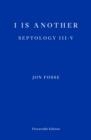 I IS ANOTHER : SEPTOLOGY III-V | 9781913097387 | JON FOSSE