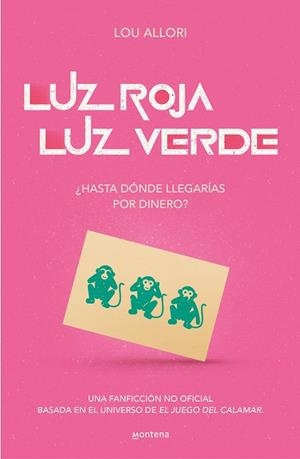 LUZ ROJA, LUZ VERDE. EL JUEGO DEL CALAMAR. UNA NOVELA NO OFICIAL | 9788419085481 | LOU ALLORI