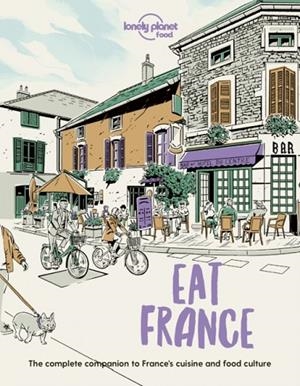 EAT FRANCE 1 LONELY PLANET | 9781838695170