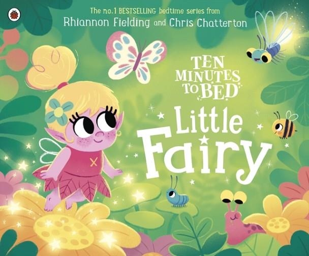 TEN MINUTES TO BED: LITTLE FAIRY | 9780241545591 | RHIANNON FIELDING