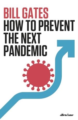 HOW TO PREVENT THE NEXT PANDEMIC | 9780241579602 | BILL GATES
