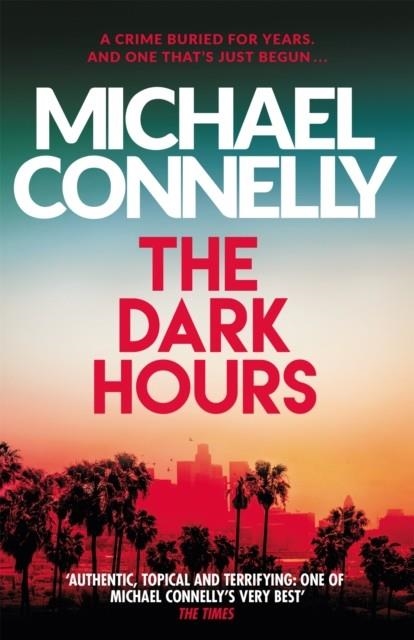 THE DARK HOURS | 9781409186182 | MICHAEL CONNELLY