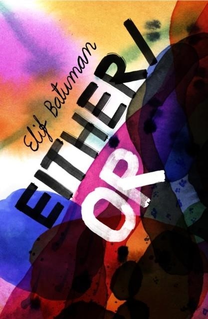 EITHER/OR | 9781787333871 | ELIF BATUMAN