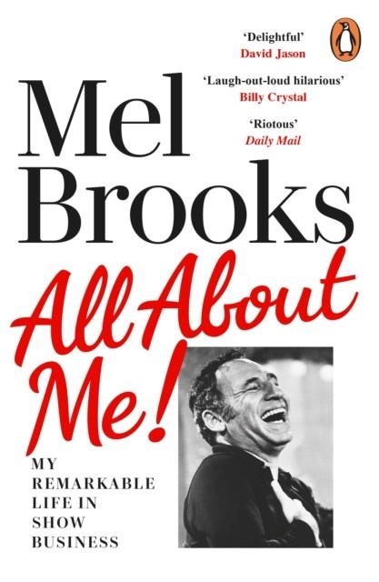 ALL ABOUT ME! MY REMARKABLE LIFE IN SHOWBUSINESS | 9781529159585 | MEL BROOKS