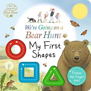 WE'RE GOING ON A BEAR HUNT: MY FIRST SHAPES | 9781406399547