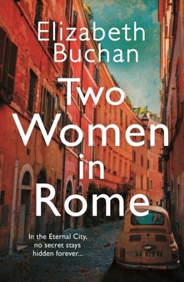TWO WOMEN IN ROME | 9781786495358 | ELIZABETH BUCHAN