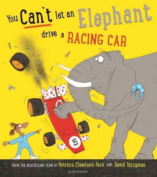 YOU CAN'T LET AN ELEPHANT DRIVE A RACING CAR | 9781526635402 | PATRICIA CLEVELAND-PECK