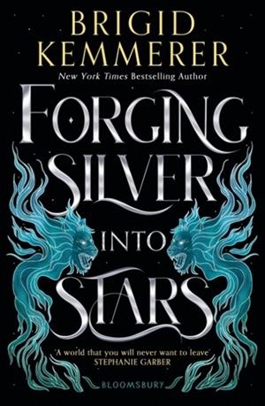 FORGING SILVER INTO STARS | 9781526645746 | BRIGID KEMMERER