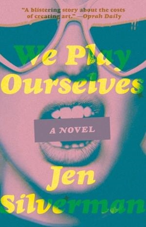 WE PLAY OURSELVES | 9780399591549 | JEN SILVERMAN