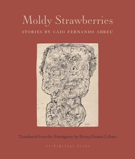 MOLDY STRAWBERRIES | 9781953861207 | CAIO ABREU