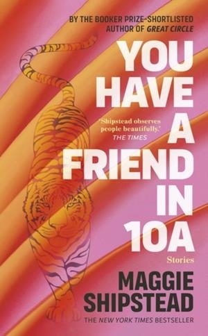 YOU HAVE A FRIEND IN 10A | 9780857526823 | SHIPSTEAD, MAGGIE