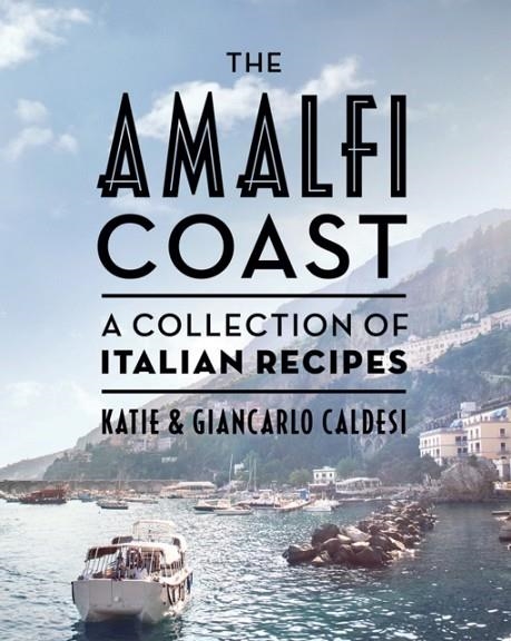 THE AMALFI COAST | 9781784885021 | KATIE CALDESI