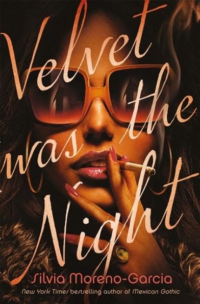 VELVET WAS THE NIGHT | 9781529417982 | SILVIA MORENO-GARCIA