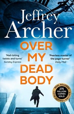 OVER MY DEAD BODY WILLIAM WARWICK NOVELS | 9780008523268 | JEFFREY ARCHER