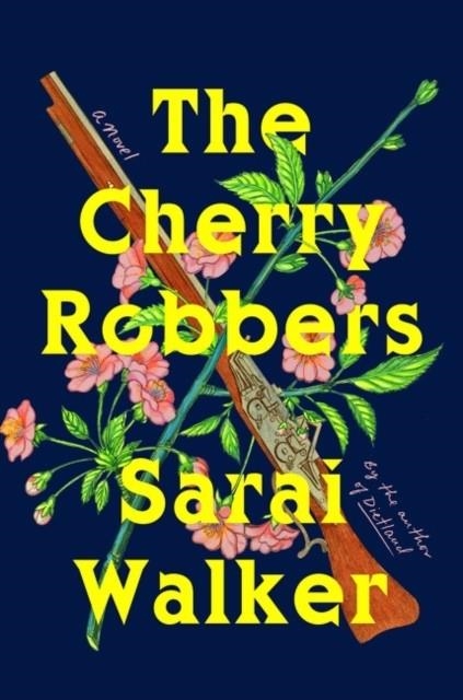 THE CHERRY ROBBERS | 9780063270145 | SARAI WALKER